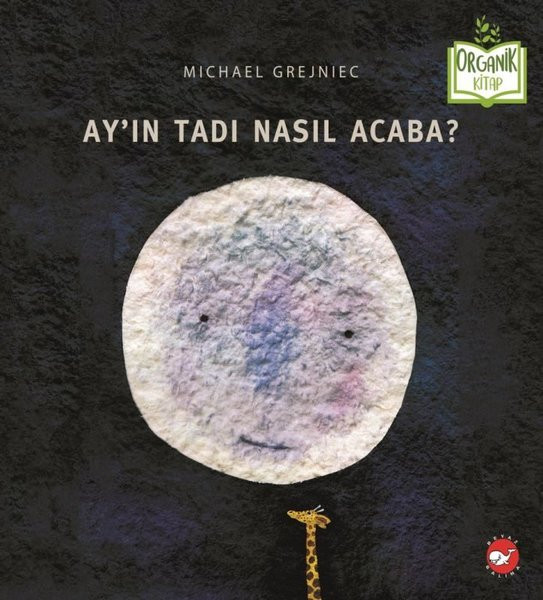 beyaz-balina-yayinlari Ayın Tadı Nasıl Acaba? Organik Kitap